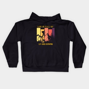 life is full of ups and  down Kids Hoodie